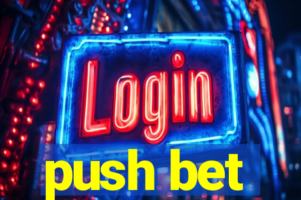 push bet